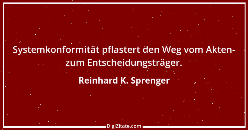 Zitat von Reinhard K. Sprenger 25