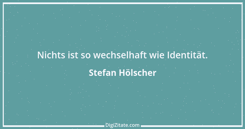 Zitat von Stefan Hölscher 8