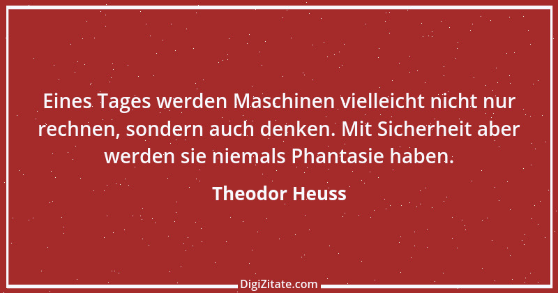 Zitat von Theodor Heuss 21