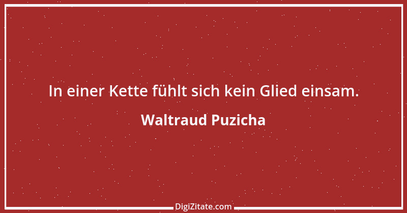 Zitat von Waltraud Puzicha 69