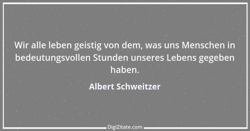 Zitat von Albert Schweitzer 131