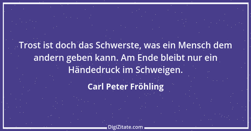 Zitat von Carl Peter Fröhling 137