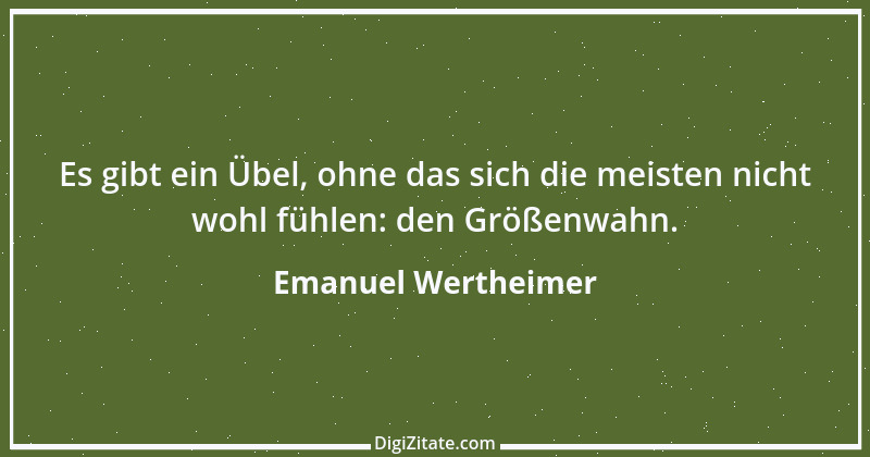 Zitat von Emanuel Wertheimer 495