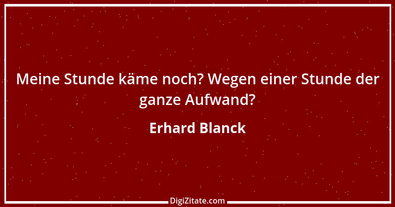 Zitat von Erhard Blanck 1975