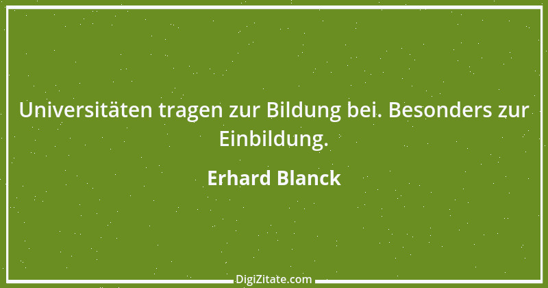 Zitat von Erhard Blanck 975