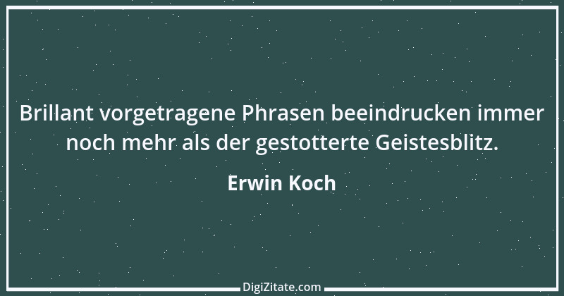 Zitat von Erwin Koch 551