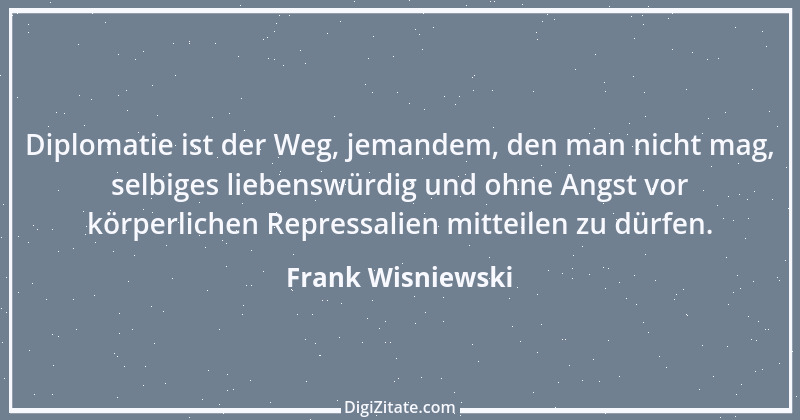 Zitat von Frank Wisniewski 7