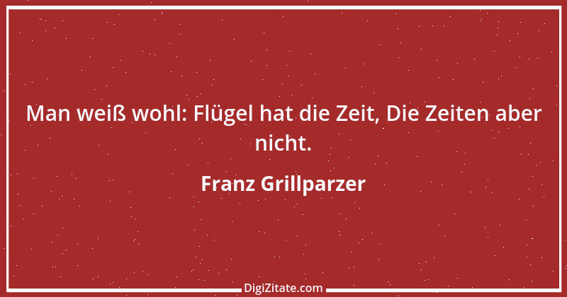 Zitat von Franz Grillparzer 266