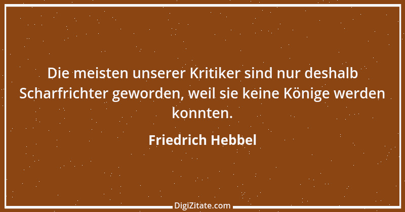 Zitat von Friedrich Hebbel 775