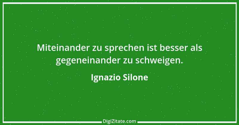 Zitat von Ignazio Silone 11