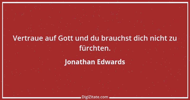 Zitat von Jonathan Edwards 1