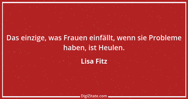 Zitat von Lisa Fitz 2