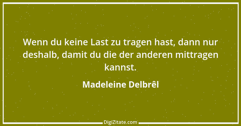 Zitat von Madeleine Delbrêl 2