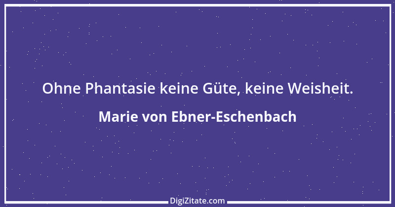 Zitat von Marie von Ebner-Eschenbach 388