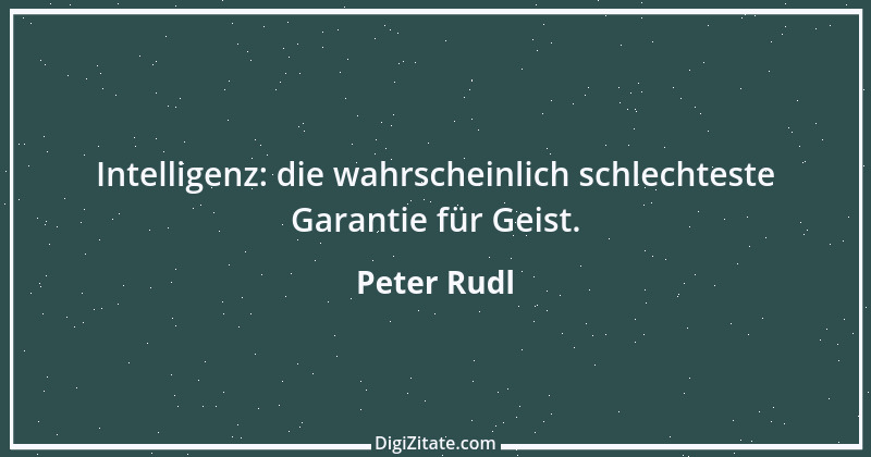 Zitat von Peter Rudl 694