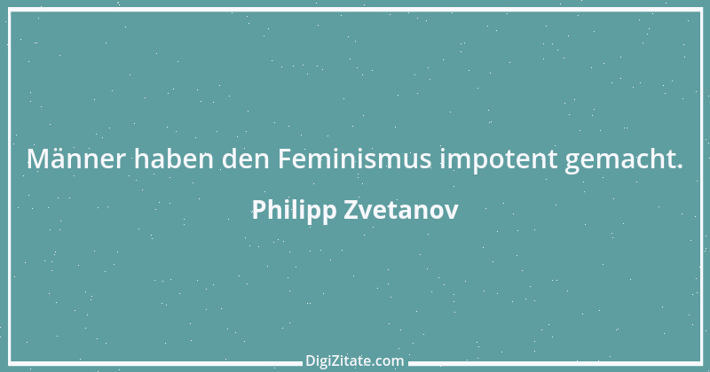 Zitat von Philipp Zvetanov 56