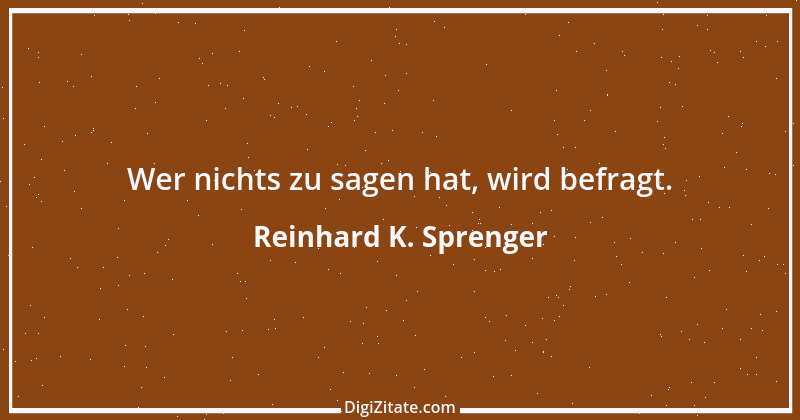 Zitat von Reinhard K. Sprenger 26