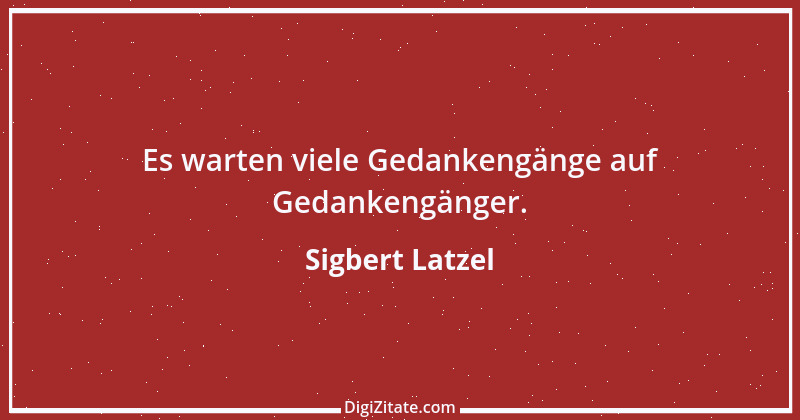 Zitat von Sigbert Latzel 329