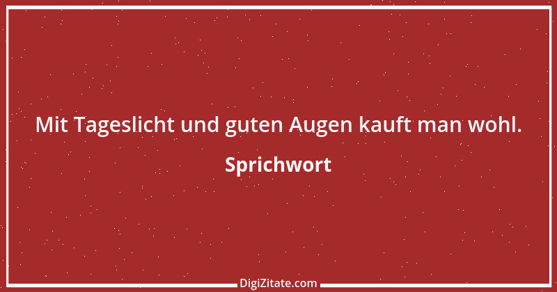 Zitat von Sprichwort 1412