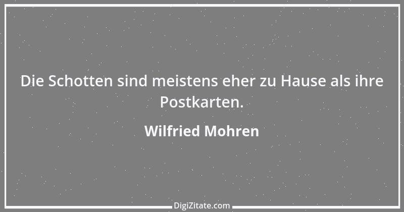 Zitat von Wilfried Mohren 14