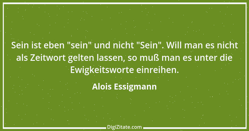 Zitat von Alois Essigmann 34