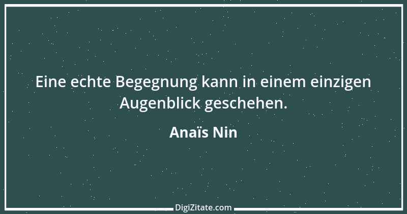 Zitat von Anaïs Nin 1