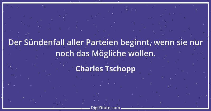 Zitat von Charles Tschopp 41