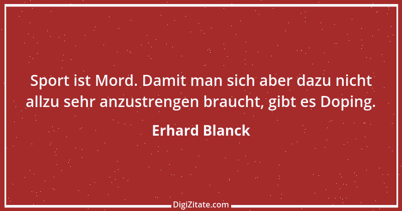 Zitat von Erhard Blanck 1976