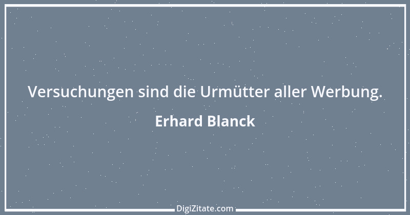 Zitat von Erhard Blanck 976