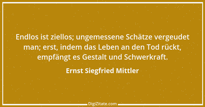 Zitat von Ernst Siegfried Mittler 20