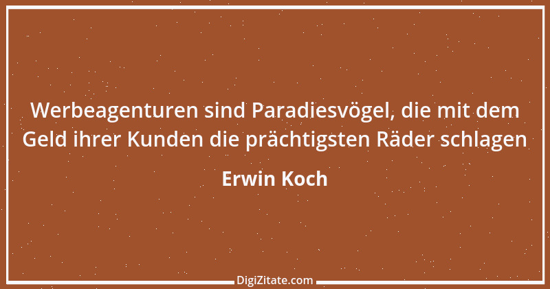 Zitat von Erwin Koch 552