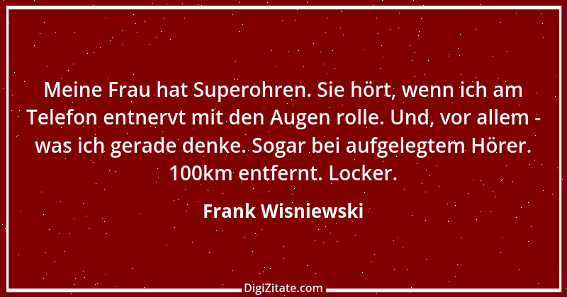 Zitat von Frank Wisniewski 8