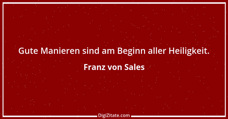 Zitat von Franz von Sales 47