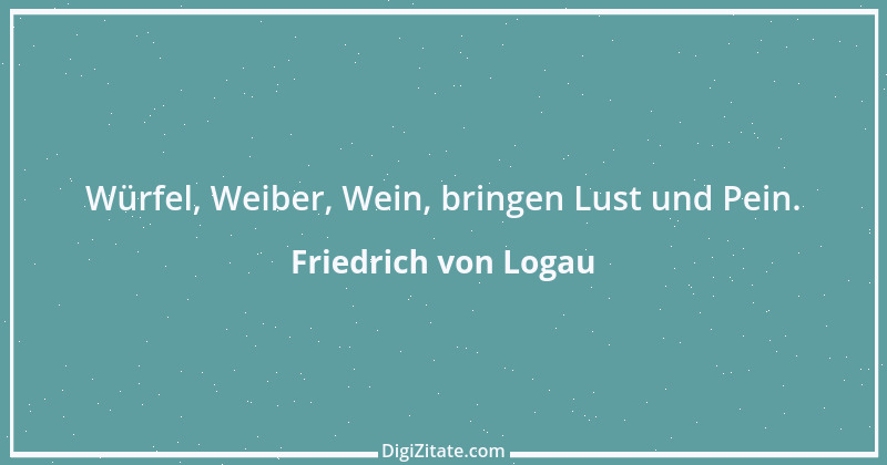 Zitat von Friedrich von Logau 176