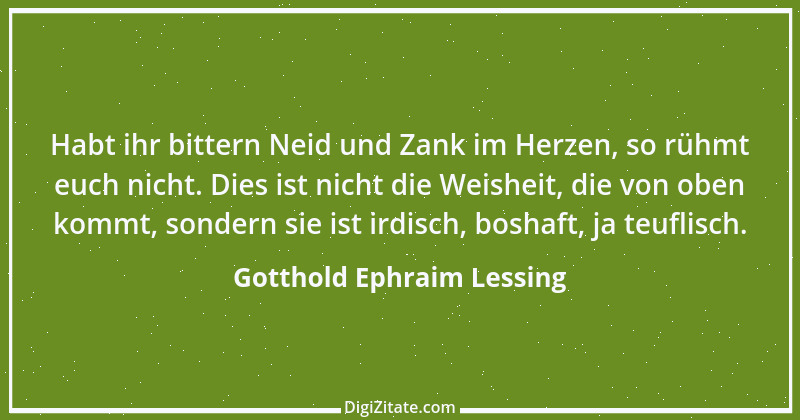 Zitat von Gotthold Ephraim Lessing 343