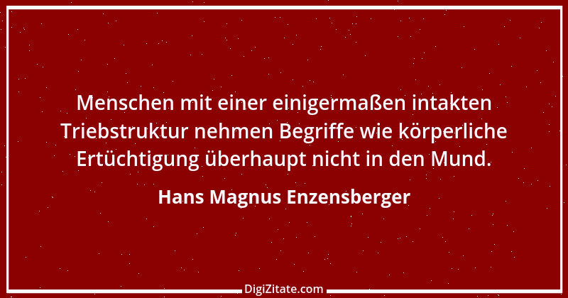 Zitat von Hans Magnus Enzensberger 15