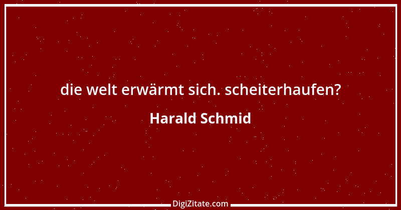 Zitat von Harald Schmid 10