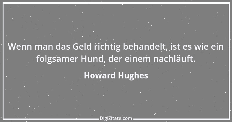 Zitat von Howard Hughes 2