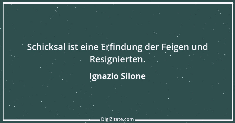 Zitat von Ignazio Silone 12