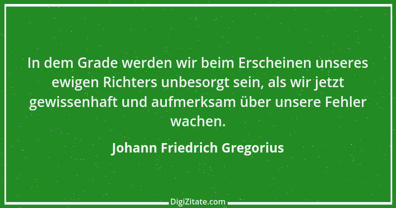 Zitat von Johann Friedrich Gregorius 3