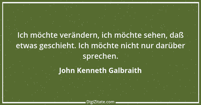 Zitat von John Kenneth Galbraith 22