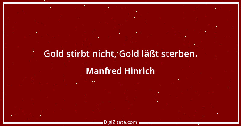 Zitat von Manfred Hinrich 2595