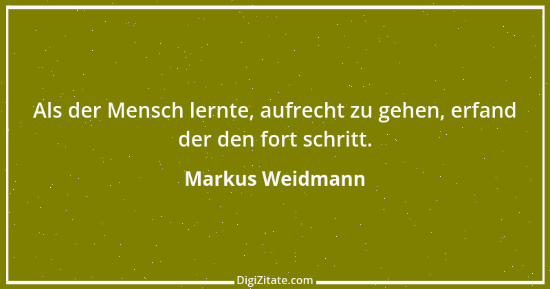 Zitat von Markus Weidmann 41