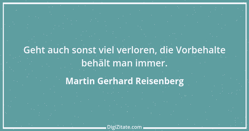 Zitat von Martin Gerhard Reisenberg 2736