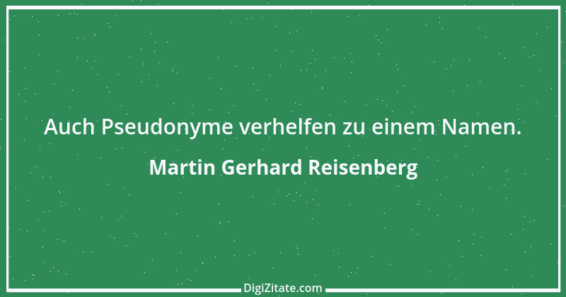 Zitat von Martin Gerhard Reisenberg 736