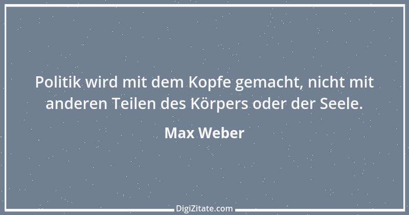 Zitat von Max Weber 66