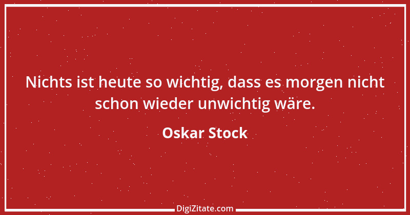 Zitat von Oskar Stock 20