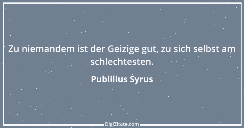 Zitat von Publilius Syrus 86