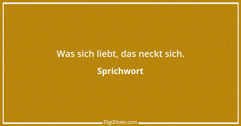 Zitat von Sprichwort 2413