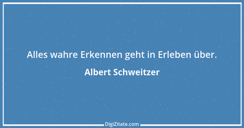 Zitat von Albert Schweitzer 133